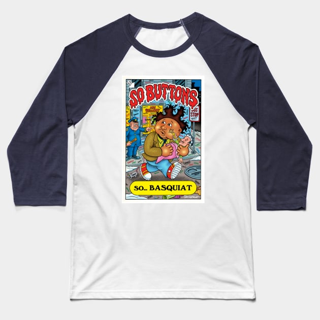 So Buttons: Mashup Homage to Basquiat and Garbage Pail Kids Baseball T-Shirt by SoButtons